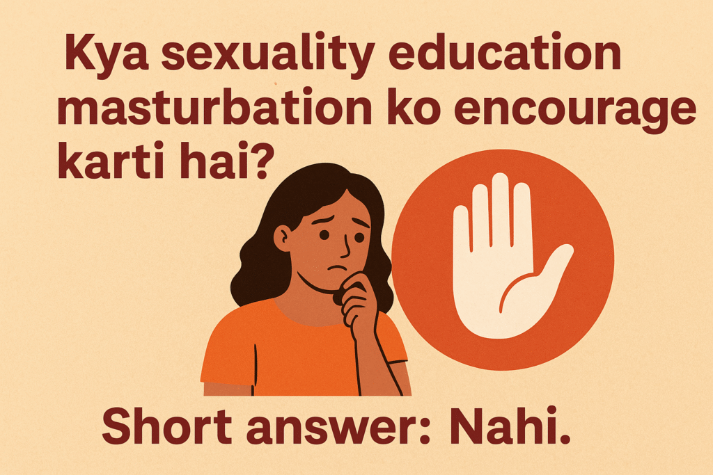 Kya Sexuality Education Hasthmaithun (Masturbation) Ko Badhawa Deti Hai?