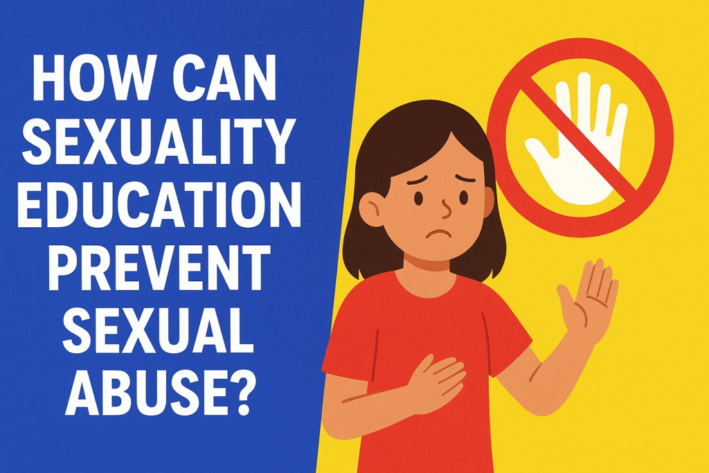 Kya Sexuality Education Sexual Abuse Rokne Me Madad Karta Hai?